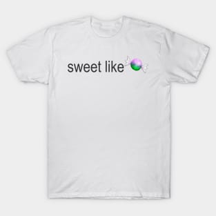 sweet like candy T-Shirt